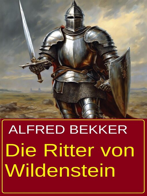 Title details for Die Ritter von Wildenstein by Alfred Bekker - Available